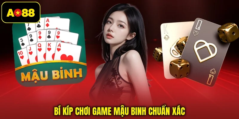 Bí kíp chơi game mậu binh chuẩn xác