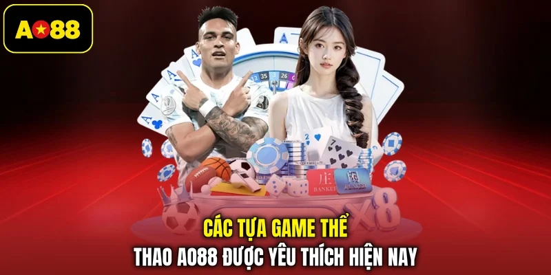 Các tựa game thể thao AO88 được yêu thích hiện nay