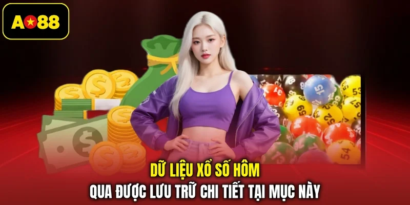 Dữ liệu xổ số hôm qua được lưu trữ chi tiết tại mục này