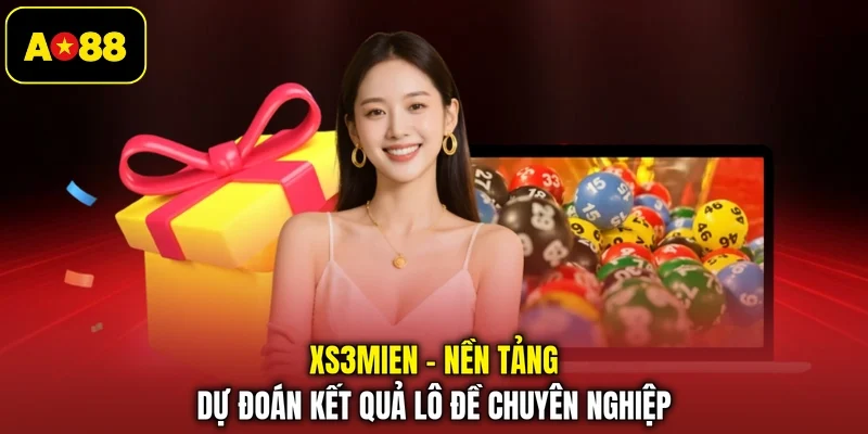 XS3Mien - Nền Tảng Dự Đoán Kết Quả Lô Đề Chuyên Nghiệp